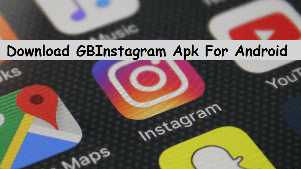 GBInstagram APK Download Latest Version (Updated 2018)